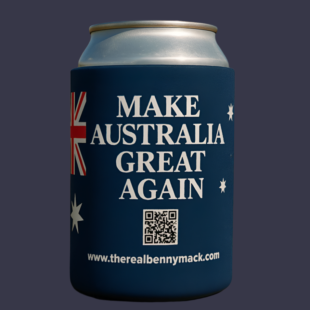 Make Australia Great Again Stubby Holder - THE REAL BENNY MACK